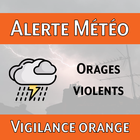 Alerte météo aux orages violents – vigilance orange